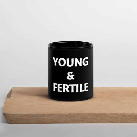 YOUNG AND FERTILE Glossy Mug